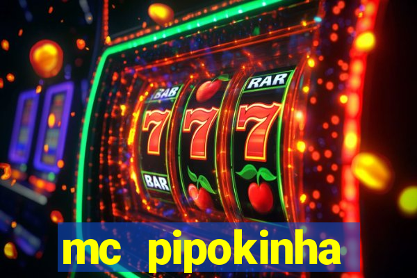 mc pipokinha vazados privacy